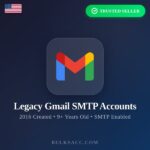 Buy Legacy Gmail SMTP Accounts | 2016 Created | 9+ Years Old | SMTP Enabled | USA IP