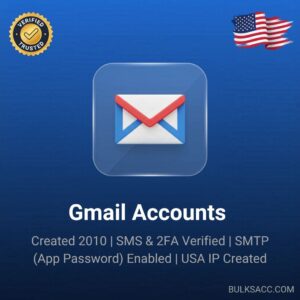 Gmail Accounts | Created 2010 | SMS & 2FA Verified | SMTP (App Password) Enabled | USA IP Created